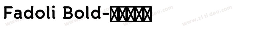 Fadoli Bold字体转换